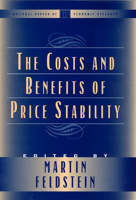 The Costs and Benefits of Price Stability (National Bureau of Economic Research Conference Report) 0226240991 Book Cover