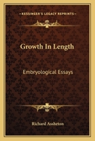 Growth In Length: Embryological Essays 0548487103 Book Cover