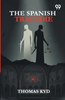 The Spanish Tragedie 9376393805 Book Cover