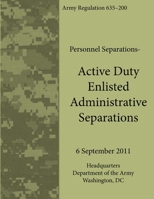Active Duty Enlisted Administrative Separations 1304145689 Book Cover