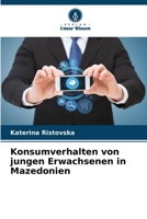 Konsumverhalten von jungen Erwachsenen in Mazedonien 6205840502 Book Cover
