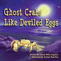 Ghost Crabs Like Deviled Eggs 0692926496 Book Cover
