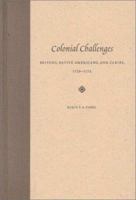 Colonial Challenges: Britons, Native Americans, and Caribs, 1759-1775 081301798X Book Cover