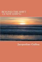 Beyond the Shift: A New Dawn 1470129671 Book Cover