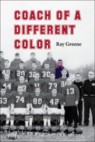 Coach of a Different Color: One Man's Story of Breaking Barriers in Football 1629221228 Book Cover