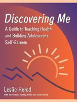 Discovering Me: A Guide to Teaching Health and Building Adolescents' Self-Esteem 0205274749 Book Cover