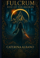 Fulcrum: Rise of The Broken B0G4RQMVFM Book Cover