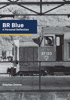 BR Blue: A Personal Reflection 1445689901 Book Cover