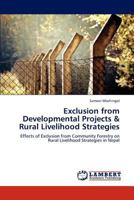 Exclusion from Developmental Projects & Rural Livelihood Strategies 384844626X Book Cover