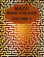 Maze Book For Kids, Volume-1: 200 puzzles for toddlers, age B08NZCN9G6 Book Cover