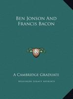Ben Jonson And Francis Bacon 1425372996 Book Cover