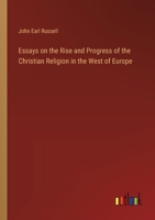 Essays on the Rise and Progress of the Christian Religion in the West of Europe 3385200261 Book Cover