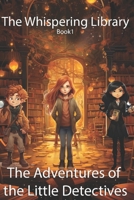 The Whispering Library: (US English) (The Adventures of the Little Detectives) B0CR7WH4M2 Book Cover