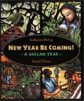 New Year Be Coming: A Gullah Year 0807555908 Book Cover