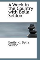 A Week in the Country with Bella Seldon 1110034067 Book Cover