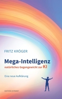 Mega-Intelligenz, natürliches Gegengewicht zur KI: Eine neue Aufklärung (German Edition) 3982269148 Book Cover