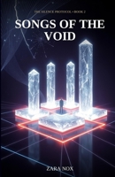 Songs of the Void (The Silence Protocol) B0GV9Z2P1W Book Cover