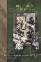 my maiden cowboy names: poems (New Odyssey) 1931112827 Book Cover