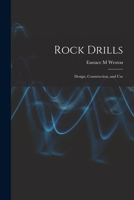 Rock Drills; Design, Construction, and Use B0BPRJ298M Book Cover