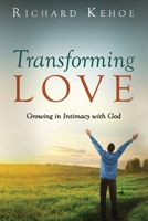 Transforming Love: A Journey in Spiritual Formation 1480217174 Book Cover