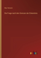 Die Frage nach den Grenzen der Erkenntnis 3368625802 Book Cover