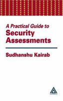 A Practical Guide to Security Assessments 0849317061 Book Cover