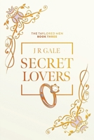 Secret Lovers- Special Edition (The Taylored Men Series - Special Edition Covers) B0C8QYXWCL Book Cover