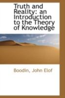 Truth and Reality: An Introduction to the Theory of Knowledge 1016148712 Book Cover