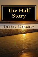 The Half Story 1540714535 Book Cover