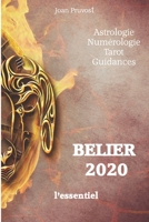 BELIER 2020 - L'essentiel (horoscope 2020) (French Edition) 1713453398 Book Cover