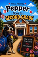 Pepper Goes to Second Grade B0H9LVM4L5 Book Cover