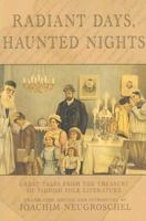 Radiant Days, Haunted Nights: Great Tales from the Treasury of Yiddish Folk Literature 1585677310 Book Cover