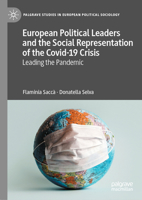 European Political Leaders and the Social Representation of the Covid-19 Crisis: Leading the Pandemic 3031383796 Book Cover