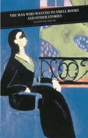 The Man Who Wanted to Smell Books (Canongate Classics) 1841952001 Book Cover