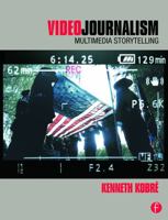 Videojournalism: Multimedia Storytelling 0240814657 Book Cover