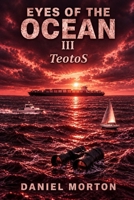 Eyes of the Ocean III: TeotoS 1494287102 Book Cover