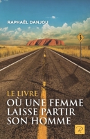 Le livre où une femme laisse partir son homme 2981390341 Book Cover