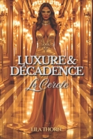 Luxure & Décadence: Le Cercle (Les Ombres de Soie) (French Edition) B0F66D8WZ2 Book Cover