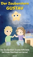 Der Zauberstern Gustav: Der Zauberstern Gustav hilft Emma bei ihrem Abschied von Leonel (German Edition) 3991465655 Book Cover