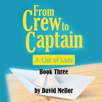 From Crew to Captain: A List of Lists (Book 3) 1912635771 Book Cover
