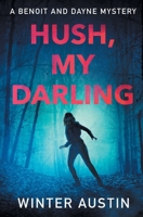 Hush, My Darling 1958686581 Book Cover