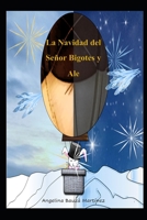 La Navidad del Señor Bigotes y Ale B09LGSH4ND Book Cover