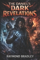 The Daniel’s Dark Revalations B0H4R1MZRD Book Cover
