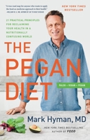 The Pegan Diet: 21 Practical Principles for Reclaiming Your Health in a Nutritionally Confusing World 031653708X Book Cover