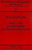 Lehr- Und Lernprozesse Im Chemieunterricht: Das Vorwissen Des Schuelers in Einer Kognitionspsychologisch Fundierten Unterrichtskonzeption 3631406533 Book Cover