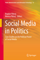 Social Media in Politics: Case Studies on the Political Power of Social Media 3319046659 Book Cover
