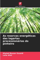 As reservas energéticas das lagartas processionárias do pinheiro 6206135071 Book Cover