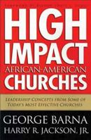 High Impact African-American Churches 0801017432 Book Cover