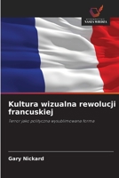 Kultura wizualna rewolucji francuskiej (Polish Edition) 620906079X Book Cover