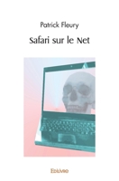 Safari sur le Net (French Edition) 2414517905 Book Cover